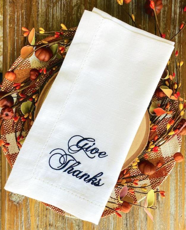 Give Thanks Thanksgiving Embroidered Cloth Dinner Napkins - Set of 4 napkins - White Tulip Embroidery