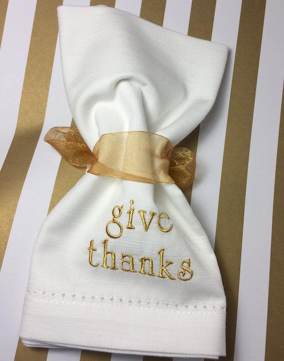 Thanksgiving "Give Thanks" Embroidered Cloth Dinner Napkins - Set of 4 napkins - White Tulip Embroidery